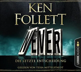 Never - Die letzte Entscheidung: CD Standard Audio Format Lesung. Gekürzte Ausgabe