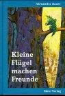 Kleine Flügel machen Freunde