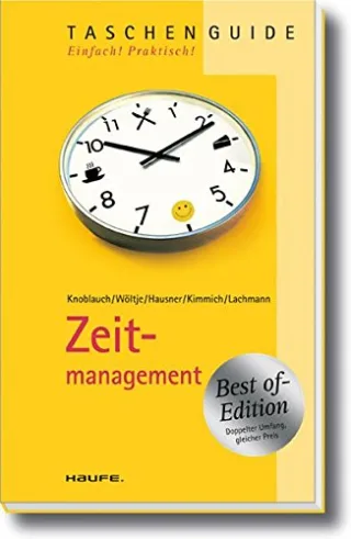 Zeitmanagement [Broschiert] [2010] Hausner Marcus B. Kimmich Martin Knoblauch Jörg Lachmann Siegfried Wöltje Holger