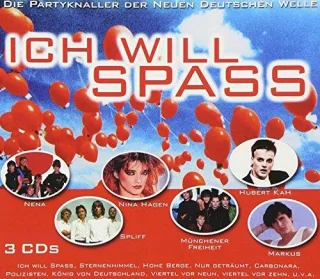 Ich will Spass - Die Partyknaller der Neuen Deutschen Welle