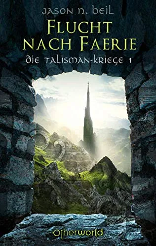 Flucht nach Faerie: Die Talisman-Kriege Bd. 1