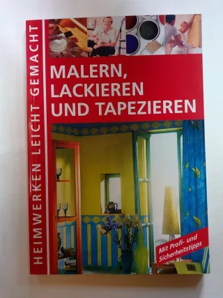 Malern lackieren und tapezieren Handwerken leicht gemacht