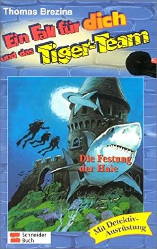 Ein Fall für dich und das Tiger-Team Bd.32 Die Festung der Haie