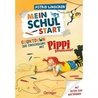 Mein Schulstart. Countdown zur Einschulung mit Pippi Langstrumpf / Astrid Lindgren