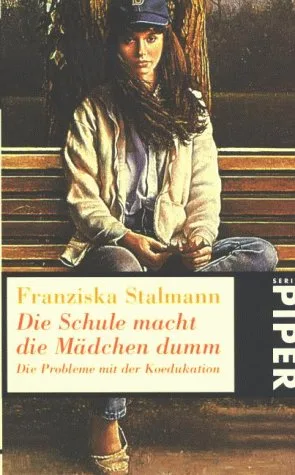 Die Schule macht die Mädchen dumm. Die Probleme mit der Koedukation