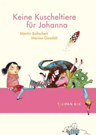 Keine Kuscheltiere für Johanna: Stufe B [Gebundene Ausgabe] [2008] Martin Baltscheit