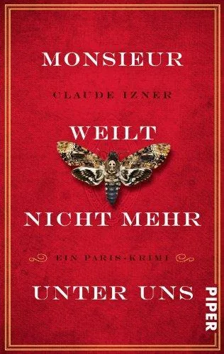 Monsieur weilt nicht mehr unter uns: Ein Paris-Krimi (Paris-Krimis Band 4)
