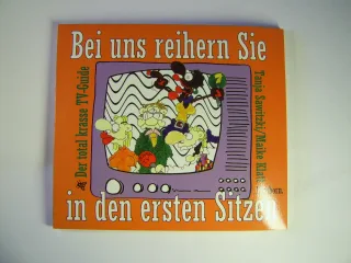 Bei uns reihern Sie in den ersten Sitzen. Der total krasse TV-Guide