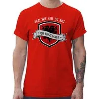Shirtracer T-Shirt Egal wie geil du bist - ich bin Albaner Länder Wappen