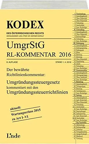 KODEX Umgründungssteuergesetz-Richtlinienkommentar 2016: Der bewährte Richtlinienkommentar (Kodex des Österreichischen Rechts)