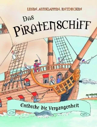 Das Piratenschiff: Lesen aufklappen entdecken