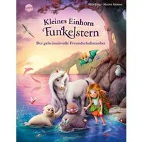 Kleines Einhorn Funkelstern (5). Der geheimnisvolle Freundschaftszaube / Mila Berg