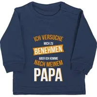 Shirtracer Sweatshirt Versuche mich zu benehmen komme nach Papa Sprüche Baby