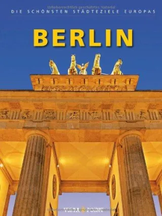 Berlin: Die schönsten Städteziele Europas