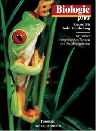 Biologie plus - Berlin und Brandenburg: Biologie plus Lehrbuch Ausgabe Grundschule Berlin und Brandenburg