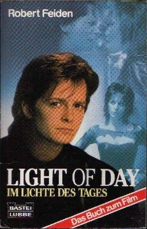 Light of Day. Im Lichte des Tages. Das Buch zum gleichnamigen Kinofilm.