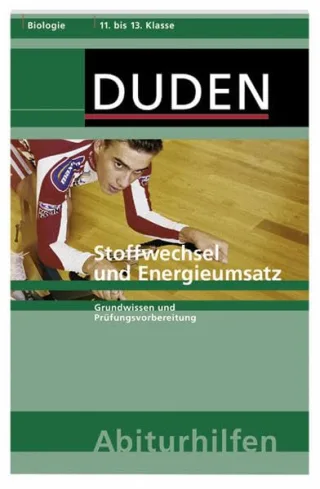 Stoffwechsel und Energieumsatz: Grundwissen und Prüfungsvorbereitung