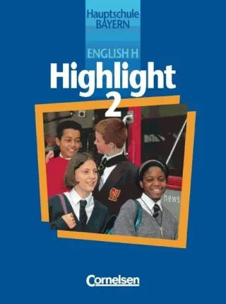 English H/Highlight - Bayern: English H Highlight Hauptschule Bayern Bd.2 6. Schuljahr