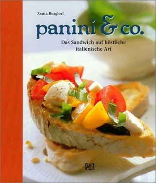 Panini & Co.: Das Sandwich auf köstliche italienische Art