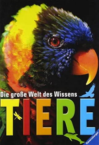 Die große Welt des Wissens: Tiere