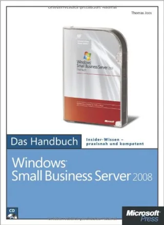 Microsoft Windows Small Business Server 2008 - Das Handbuch