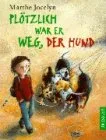 Plötzlich war er weg der Hund