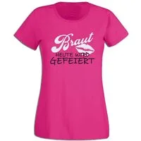 G-graphics T-Shirt zum Junggesellinnen-Abschied - Braut - Heute wird gefeiert Slim-fit Damen Braut-T-Shirt zum JGA / Poltershirt