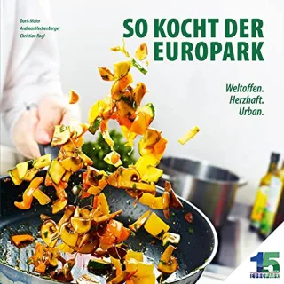 So kocht der Europark: Weltoffen. Herzhaft. Urban