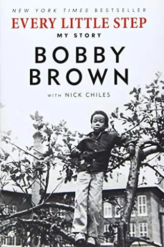 Every Little Step: My Story ? A Raw and Powerful New York Times Bestselling Memoir on Fame and Whitney Houston