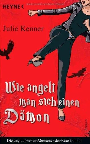 Wie angelt man sich einen Dämon: Kate Connor 3 - Roman