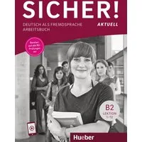 Sicher! aktuell B2 / Michaela Perlmann-Balme, Susanne Schwalb, Magdalena Matussek