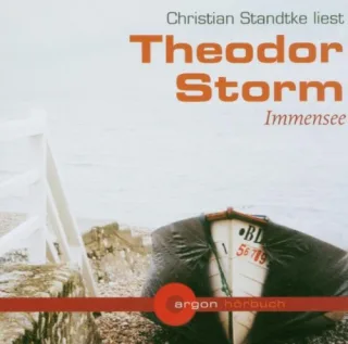 Christian Standtke liest Theodor Storm Immensee [Tonträger] Gesamttitel: Argon-Hörbuch