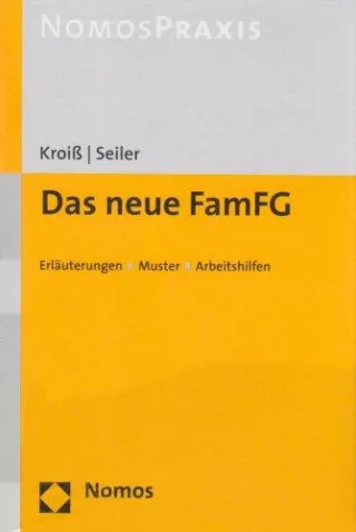 Das neue FamFG: Erläuterungen - Muster - Arbeitshilfen