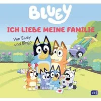 BLUEY – Ich liebe meine Familie / diverse, Bilderbuch für Kinder ab 3 Jahren