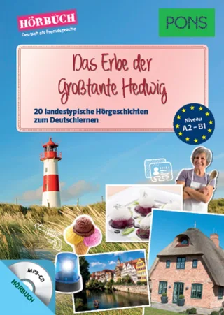 PONS Hörbuch Deutsch als Fremdsprache "Das Erbe der Großtante Hedwig": 20 landestypische Hörgeschichten zum Deutschlernen (PONS Lektüre in Bildern)