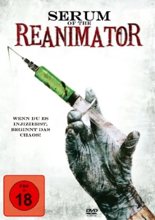Serum of the Reanimator [DVD] [2011]