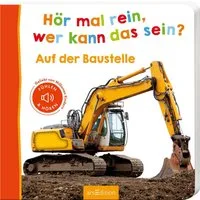 Hör mal rein, wer kann das sein? – Auf der Baustelle / diverse, Fühlen und hören