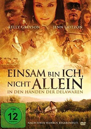 Einsam bin ich nicht allein - In den Händen der Delawaren