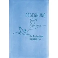Begegnung fürs Leben, Kunstleder / diverse, Die Studienbibel für jeden Tag