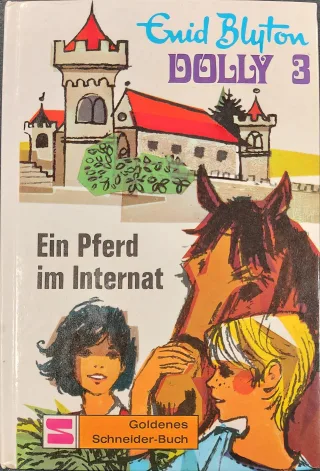 Dolly 3. Ein Pferd im Internat. [Broschiert] [1977] Blyton Enid.