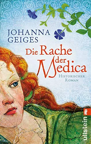 Die Rache der Medica: Historischer Roman (Die Medica-Serie Band 2)