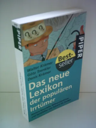 Das neue Lexikon der populären Irrtümer: 555 weitere Vorurteile Missverständnisse und Denkfehler von Advent bis Zylinder