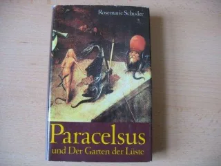 Paracelsus und der Garten der Lüste.