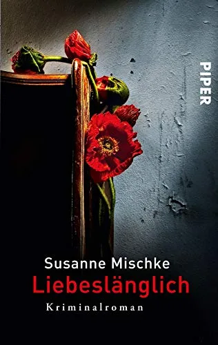 Liebeslänglich: Kriminalroman [Taschenbuch] [2008] Mischke Susanne