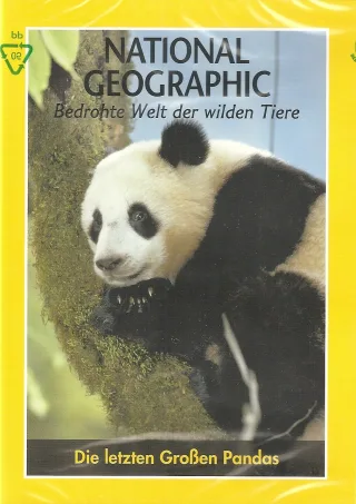 National Geographic - Bedrohte Welt der wilden Tiere - Die letzten Großen Pandas