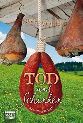 Tod und Schinken: Krimi (Allgemeine Reihe. Bastei Lübbe Taschenbücher)