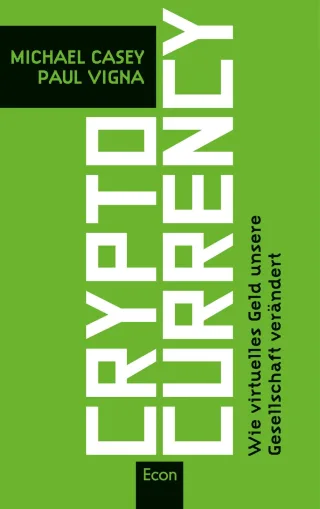 Cryptocurrency: Wie virtuelles Geld unsere Gesellschaft verändert [Gebundene Ausgabe] [2015] Casey Michael Vigna Paul Gebauer Stephan