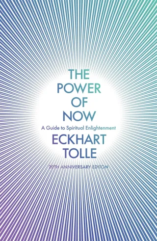 The Power of Now: (20th Anniversary Edition): A Guide to Spiritual Enlightenment