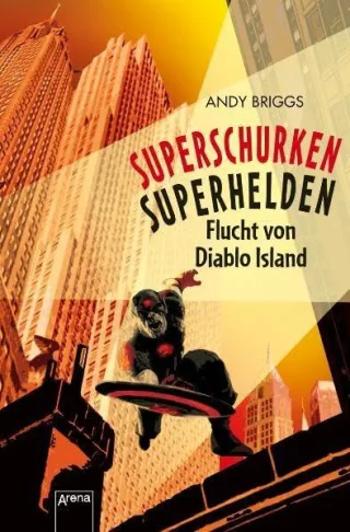 Superschurken Superhelden. Flucht von Diablo Island