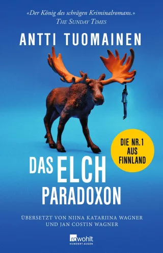 Das Elch-Paradoxon: Die Nr. 1 aus Finnland (Henri Koskinen Band 2)